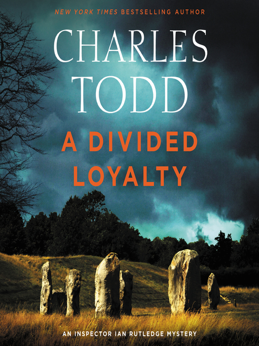 Title details for A Divided Loyalty by Charles Todd - Available